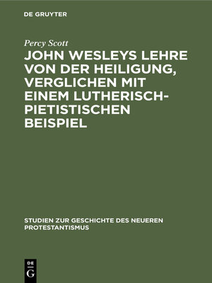 cover image of John Wesleys Lehre von der Heiligung, verglichen mit einem lutherisch-pietistischen Beispiel